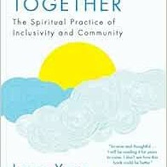 Read ❤️ PDF Awakening Together: The Spiritual Practice of Inclusivity and Community by Larry Yan