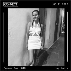 ConnectCast 048 - Lucia