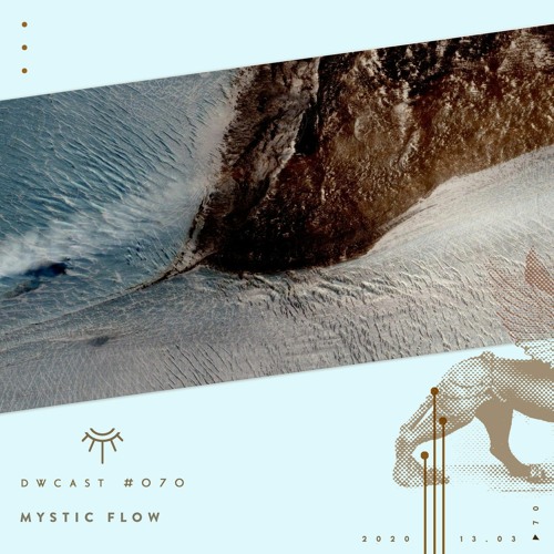 DWcast #070 - Mystic Flow