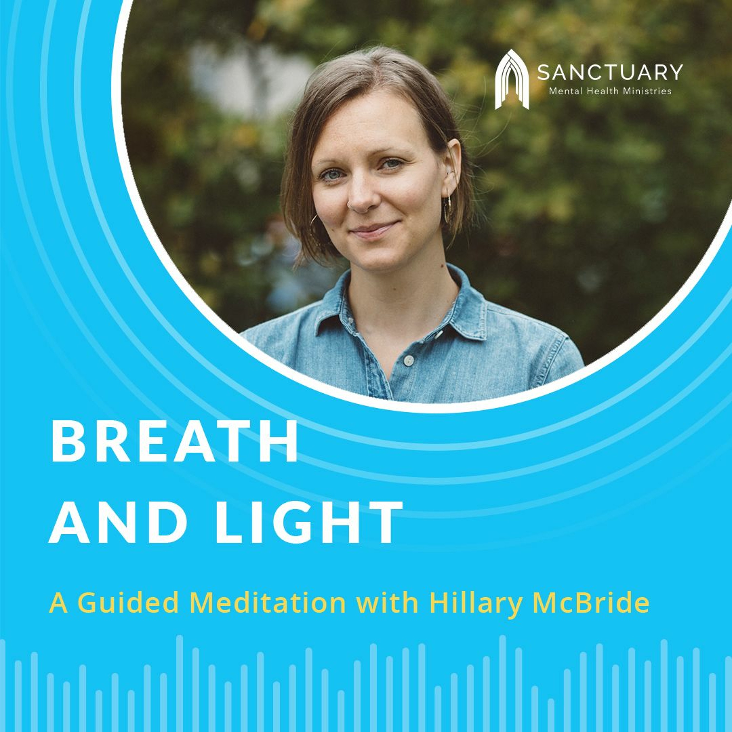Breath And Light: A Guided Meditation with Hillary McBride for Self-Care Day