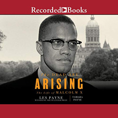 Read PDF 🗂️ The Dead Are Arising: The Life of Malcolm X by  Les Payne,Tamara Payne,D