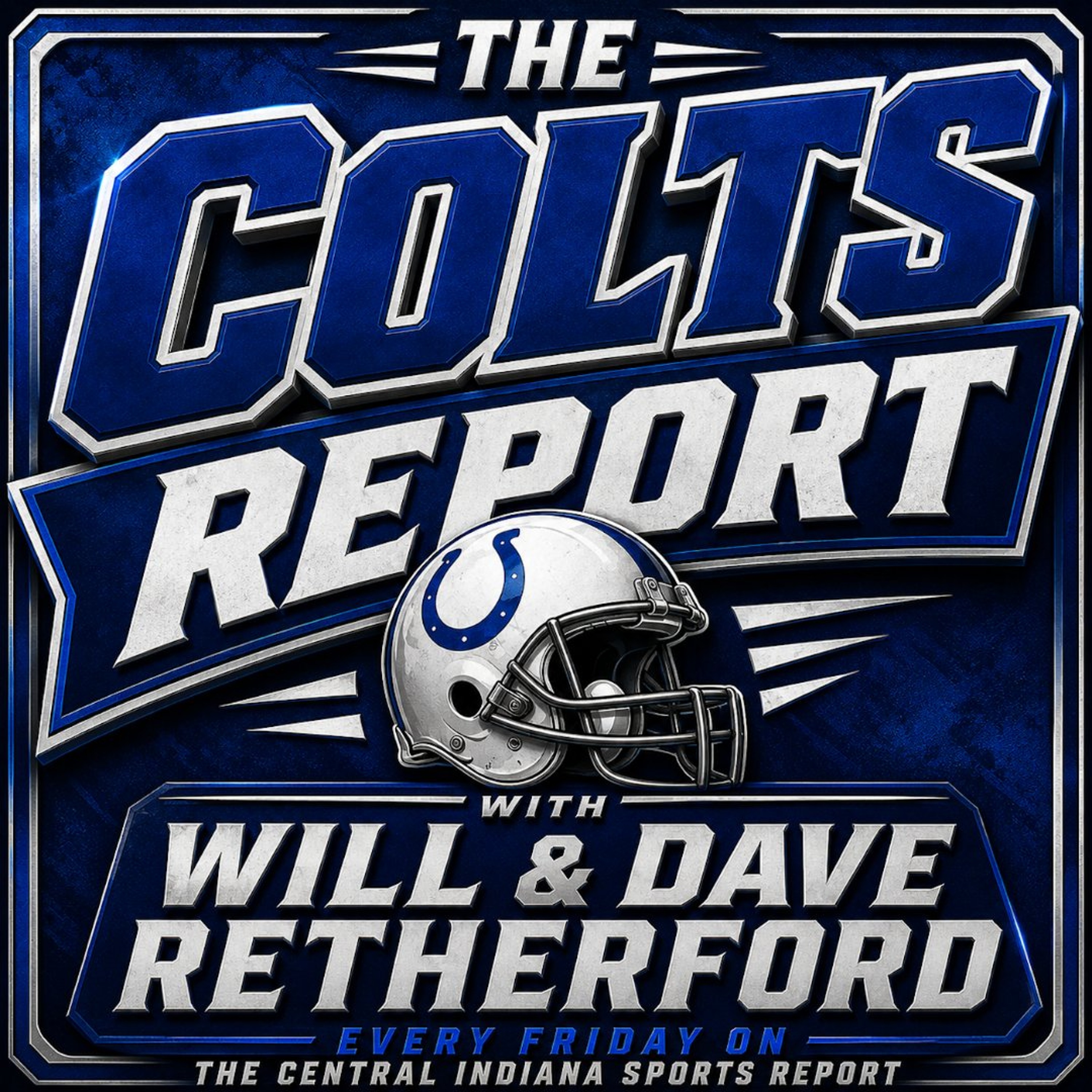 The Colts Report with Will & Dave Retherford: Training Camp Preview (2.314.1) episode artwork