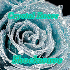 Crystal Roses