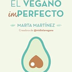 free PDF 📦 Guía para el vegano (Im)Perfecto (Spanish Edition) by Marta Martínez Cana