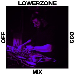OFF Mix #33 by Lowerzone
