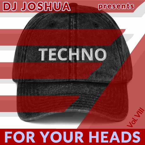 DJ Joshua @ Techno For Your Heads Vol. VIII