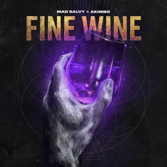 Mad Salvy x Akimbo - Fine Wine