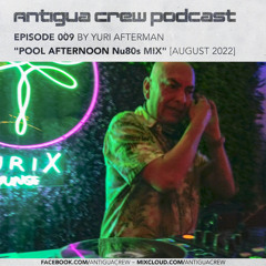 Episode 009 by Yuri Afterman "Pool Afternoon Nu80s Mix" [August 2022]