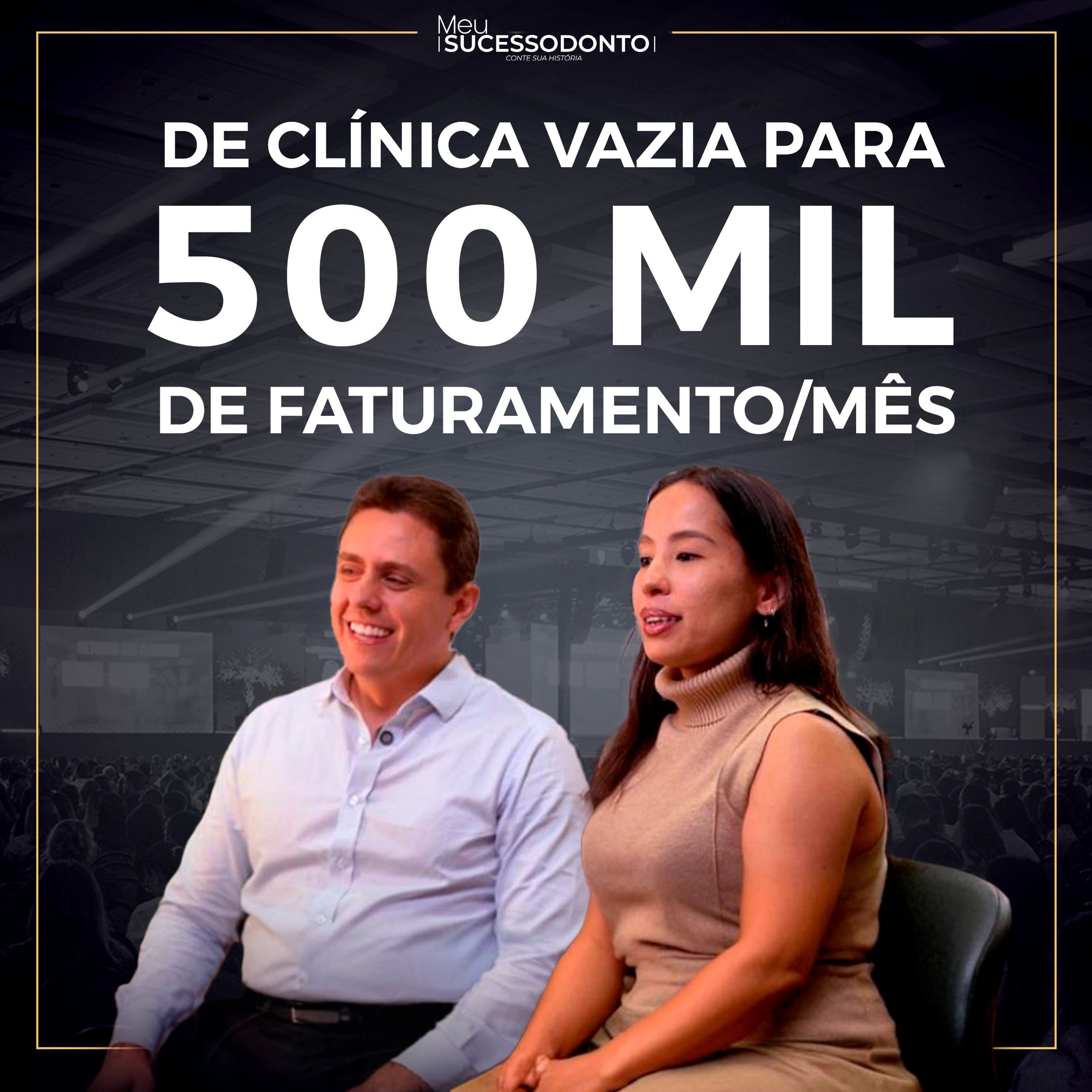 De clínica vazia a R$500 mil por mês: como eles viraram o jogo na odontologia | SUCESSODONTO
