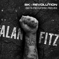 BK - Revolution - BK's Rework (Alan Fitzpatrick Remix)