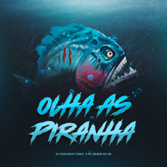 OLHA AS  PIR4NH4 - DJ GUILHERMY DINIZ & MC MENOR DA VG - SVNHT