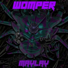 MAYLAY - WOMPER (FREE DL)