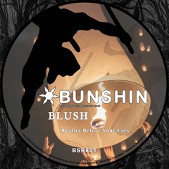 BLUSH - Reality Before Your Eyes (FREE DOWNLOAD)