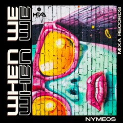 Nymeos - When We