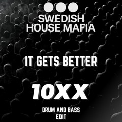 Swedish House Mafia - It Gets Better (10xx DnB Bootleg)