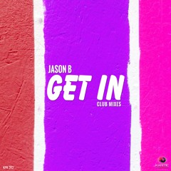 Jason B - Get In (Club Mix)