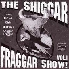 THE SHIGGAR FRAGGAR SHOW! VOL 1