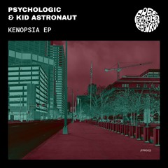 Psychologic & Kid Astronaut - Kenopsia EP