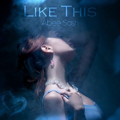 Abee Sash - Like This