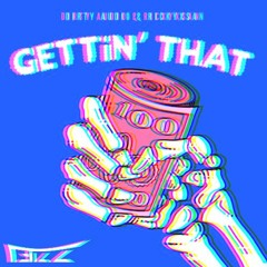 Dirty Audio x Rickyxsan - Gettin' That (13IZZ Bootleg)