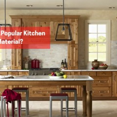 What is The Most Popular Kitchen Cabinet Material?