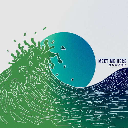 McWavy - Meet Me Here