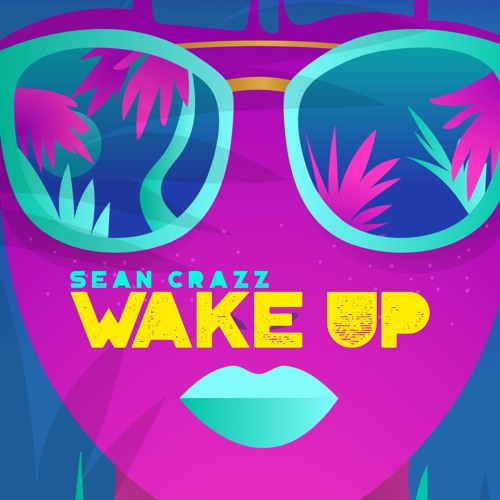 Sean Crazz - Wake Up