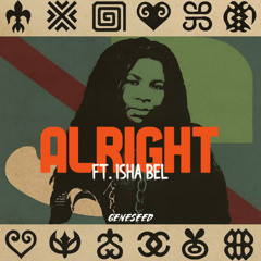 Alright Ft. Isha Bel