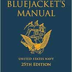 GET EPUB 🖋️ The Bluejacket's Manual, 25th Edition (Blue & Gold Professional Series)