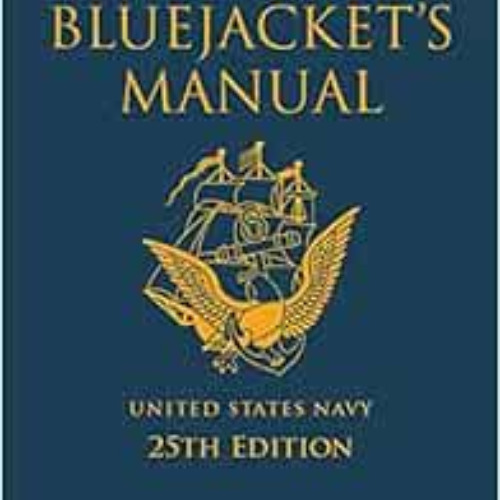 [Access] KINDLE 💘 The Bluejacket's Manual, 25th Edition (Blue & Gold Professional Se