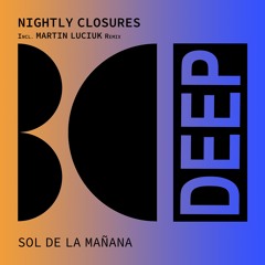 Nightly Closures - Sol De La Mañana (Martin Luciuk Remix)