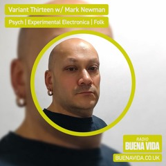 Variant Thirteen w/ Mark Newman - Radio Buena Vida 14.04.23