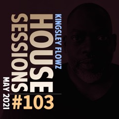 House Sessions #103 - May 2021