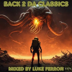 Back 2 Da Classics mixed by Luke Ferron