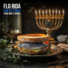 Flo Rida - Low (ft. T - Pain) [Tuna Melt Remix]