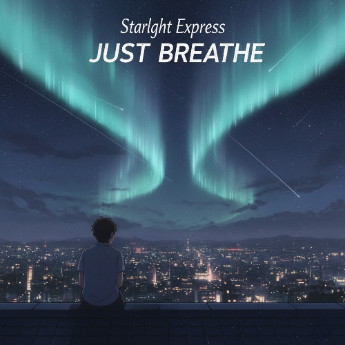Starlight Express - Just Breathe