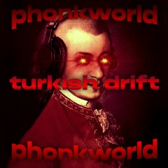 phonkworld - turkish drift