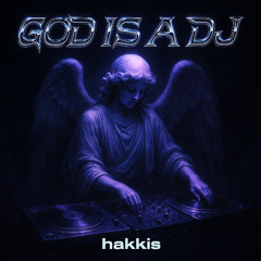 GOD IS A DJ