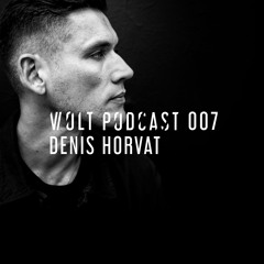 Volt Podcast 007 - Denis Horvat