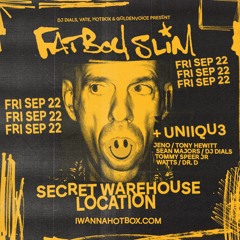 FATBOY SLIM SUPPORT (LIVE WAREHOUSE SET)