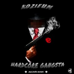 Kozieum - Hardcore Gangsta