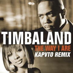 Timbaland - The Way I Are (KAPVTO Remix) [FILTERED FOR COPYRIGHT]