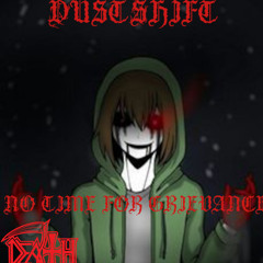 Dustshift - No Time For Grievance