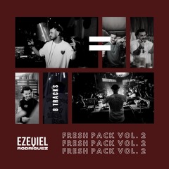 Fresh Pack Vol. 2 by Ezequiel Rodriguez - 8 Tracks