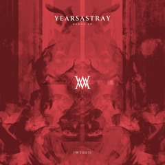 SYN Premiere: YearsAstray - Adelantant Fantasmes [WT003]