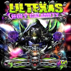 LIL TEXAS - HOLY CALAMITY