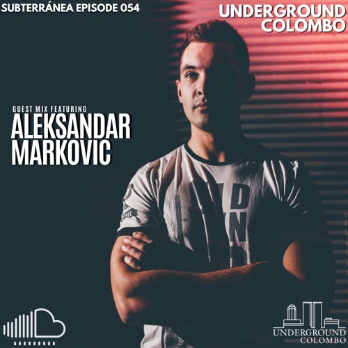 Subterrânea Episode 054 - Aleksandar Markovic