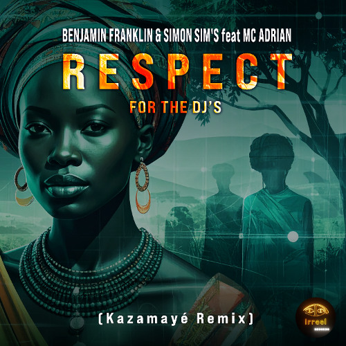 Benjamin Franklin & Simon Sim's Feat Mc Adrian - Respect For The Dj's (Kazamayé Long Play)