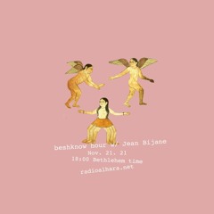 Beshknow Hour with Jean Bijane