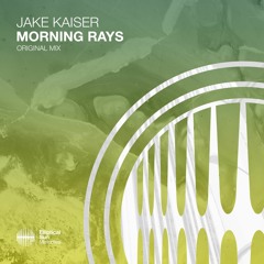 Jake Kaiser - Morning Rays (OUT NOW)